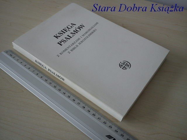 KSIĘGA PSALMÓW. Z KOMENTARZAMI I MARGINALIAMI