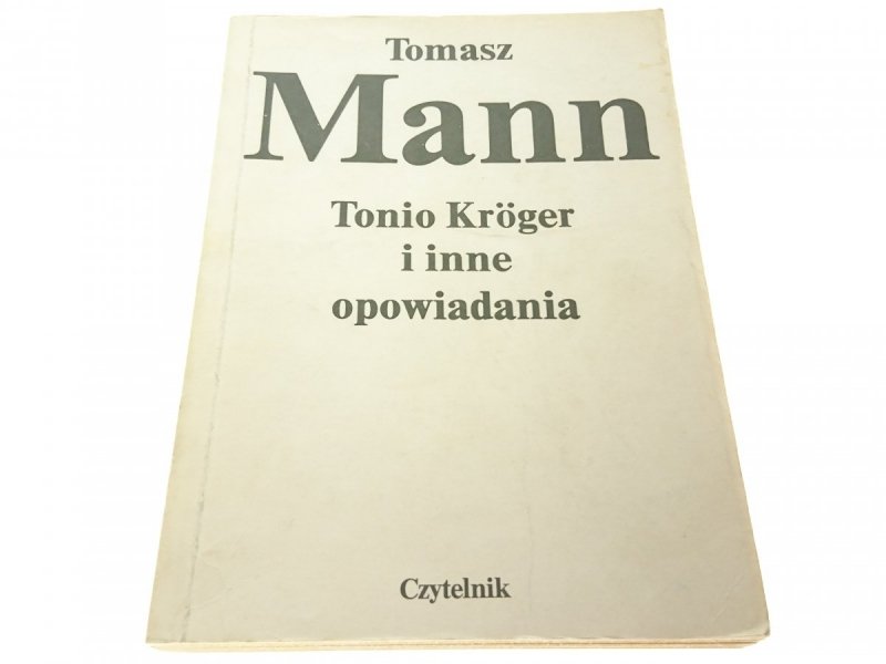 TONIO KROGER I INNE OPOWIADANIA - Tomasz Mann