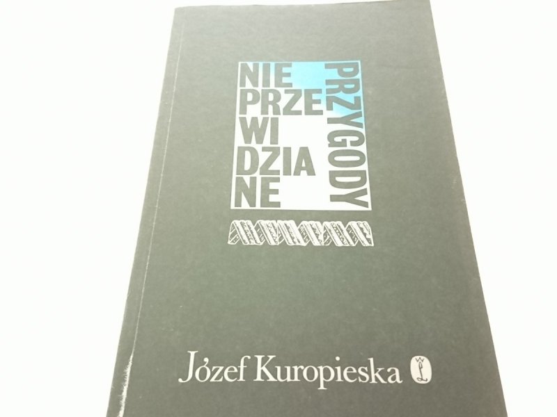 NIEPRZEWIDZIANE PRZYGODY - Józef Krupieska