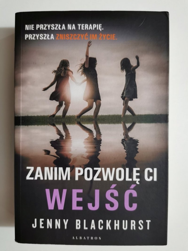 ZANIM POZWOLĘ CI WEJŚĆ - Jenny Blackhurst