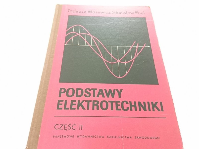 PODSTAWY ELETROTECHNIKI CZĘŚĆ II - Masewicz 1971