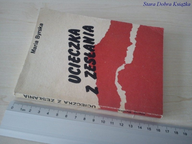 UCIECZKA Z ZESŁANIA - Maria Byrska