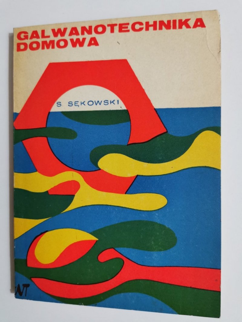 GALWANOTECHNIKA DOMOWA - S. Sękowski 1974