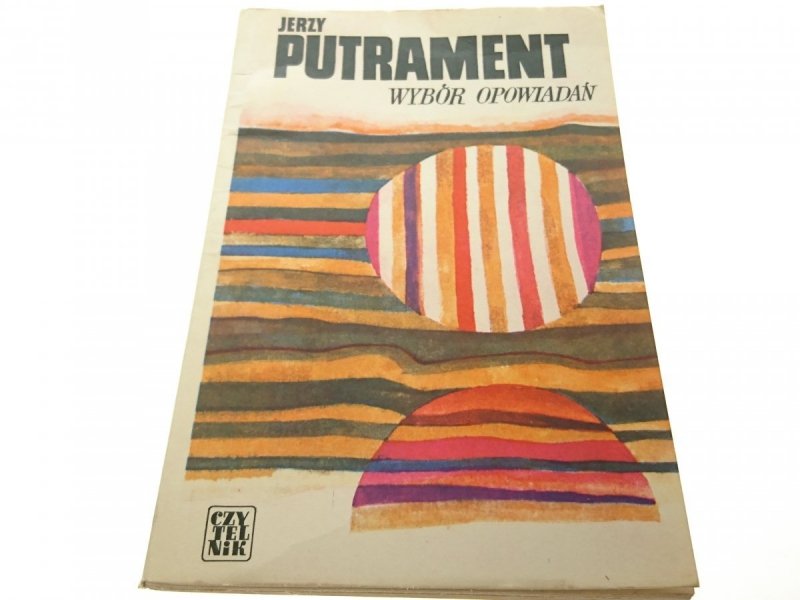 WYBÓR OPOWIADAŃ - Jerzy Putrament 1975