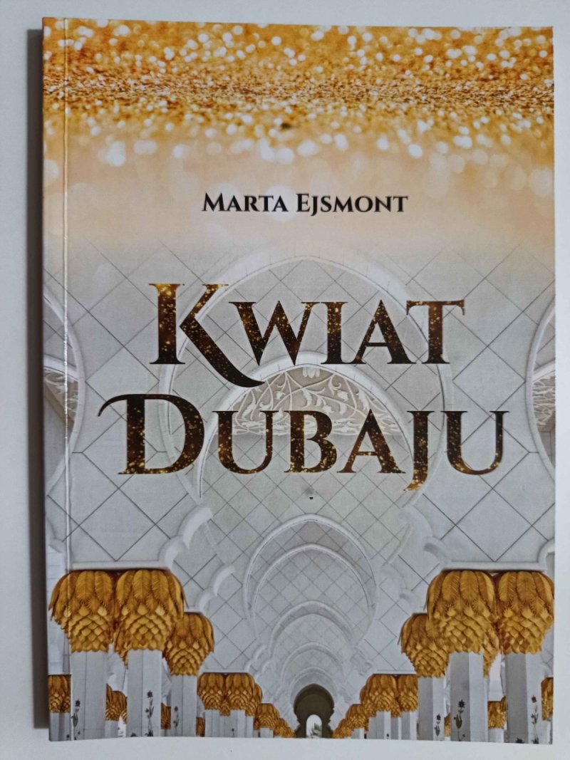 KWIAT DUBAJU - Marta Ejsmont