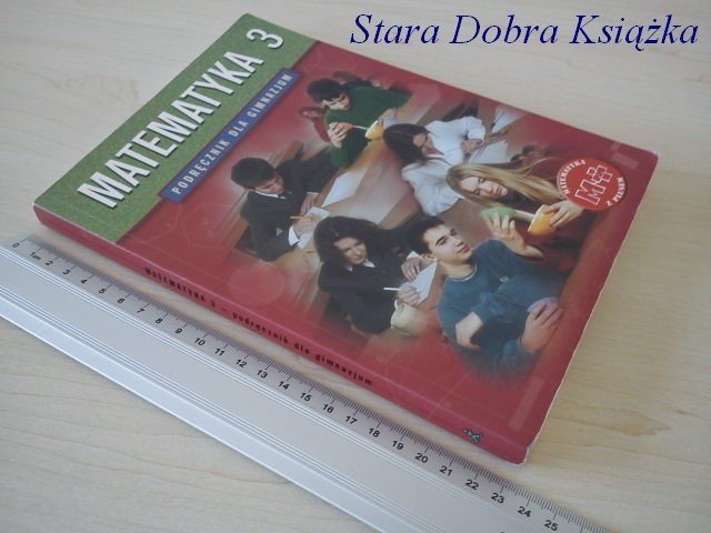 MATEMATYKA 3 PODRĘCZNIK DLA GIMNAZJUM