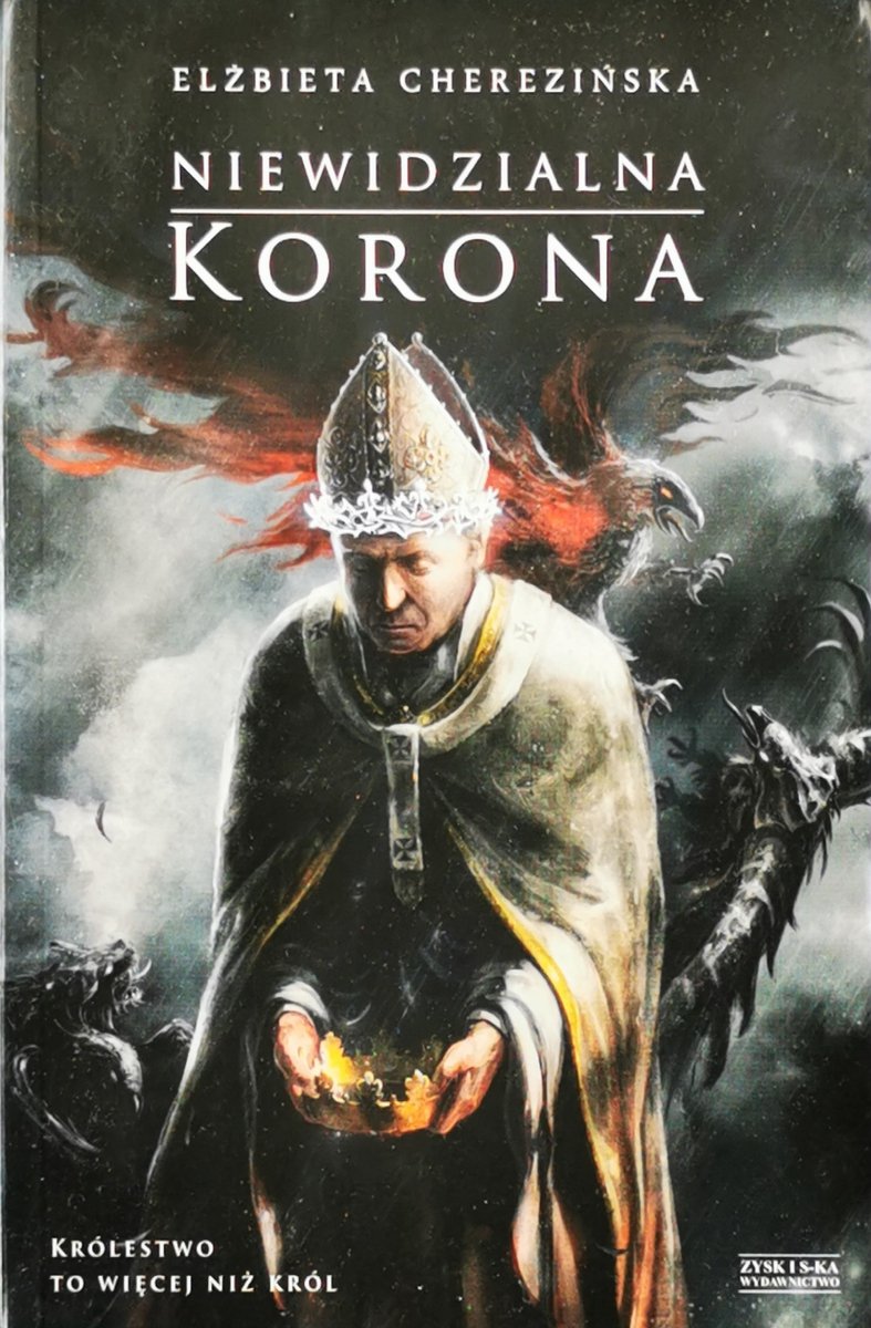 NIEWIDZIALNA KORONA - Elżbieta Cherezińska