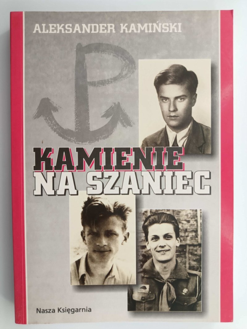 KAMIENIE NA SZANIEC - Aleksander Kamiński