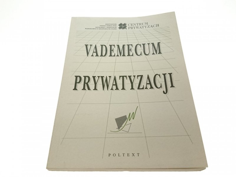 VADEMECUM PRYWATYZACJI - Red. Kwaśniewski 1991