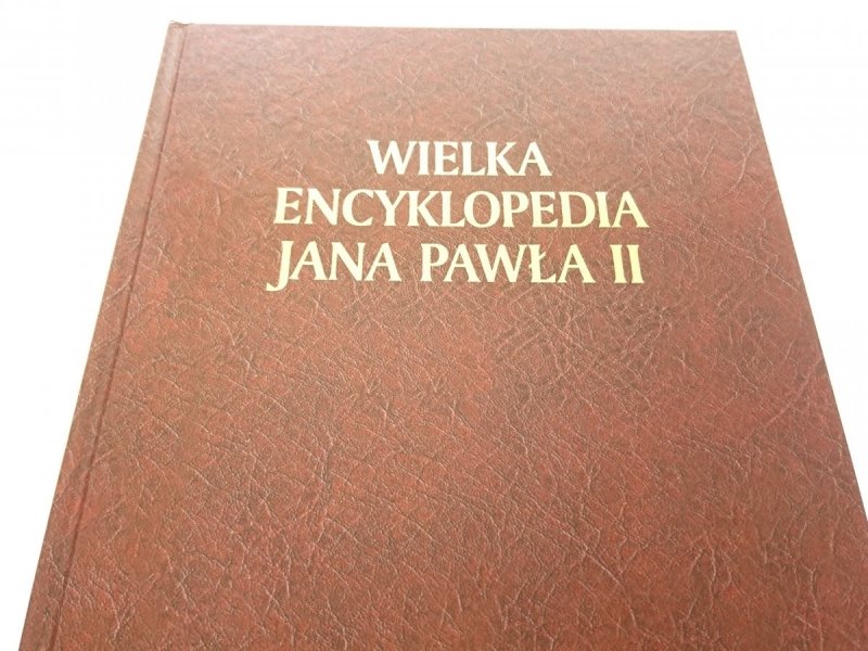 WIELKA ENCYKLOPEDIA JANA PAWŁA II TOM III B-C