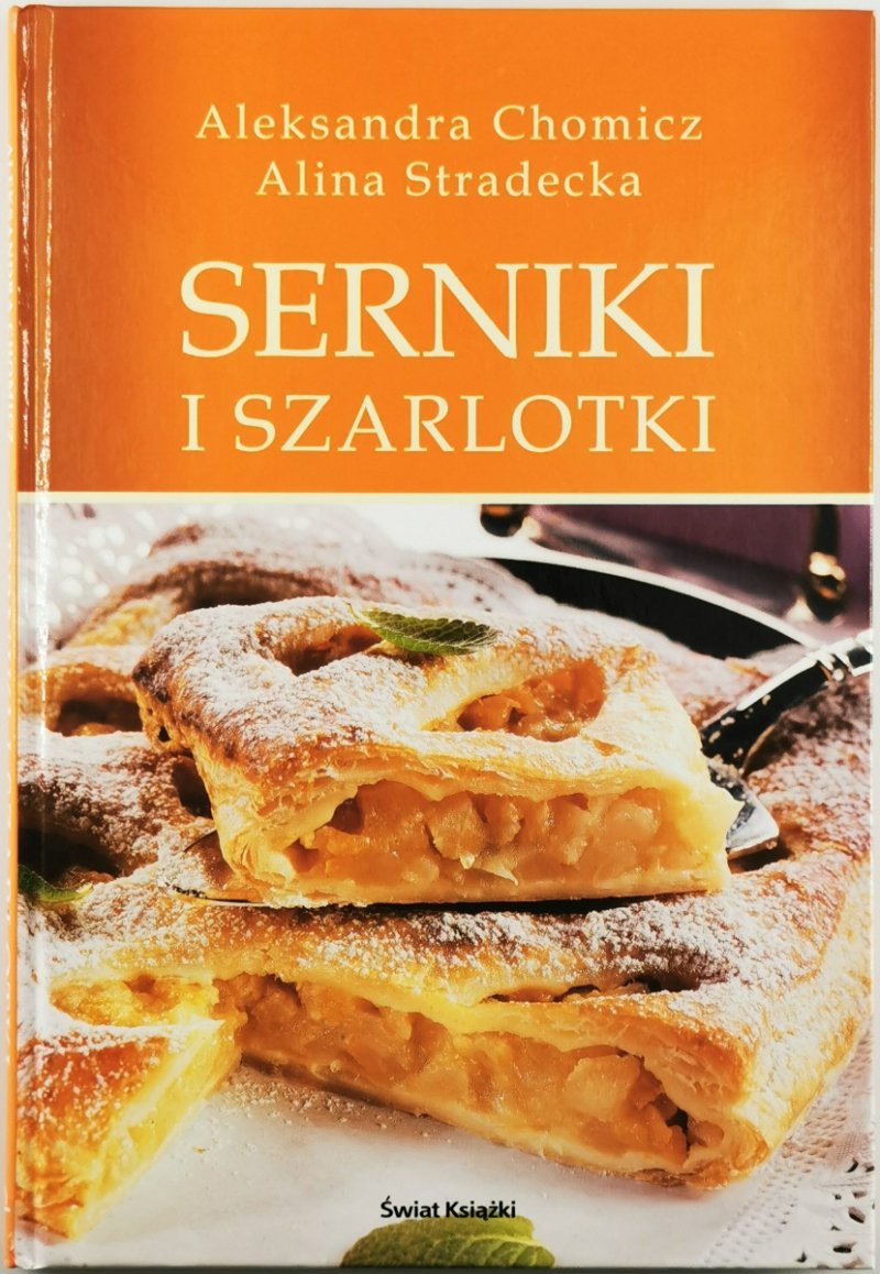 SERNIKI I SZARLOTKI - Aleksandra Chomicz