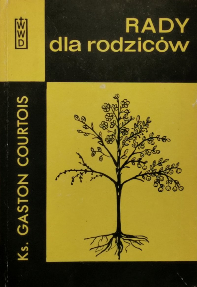 RADY DLA RODZICÓW - Gaston Courtois
