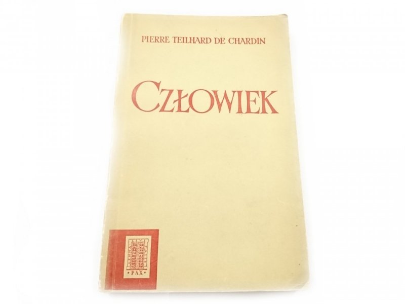 CZŁOWIEK - Pierre Teilhard De Chardin 1962