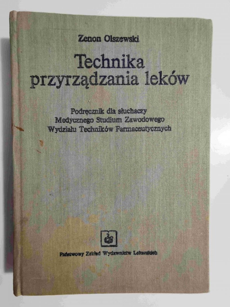 TECHNIKA PRZYRZĄDZANIA LEKÓW - Zenon Olszewski 1980