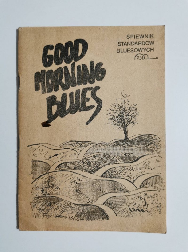 GOOD MORNING BLUES. ŚPIEWNIK STANDARDÓW BLUESOWYCH 