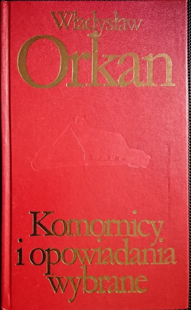 KOMORNICY I OPOWIADANIA WYBRANE - Orkan 1975