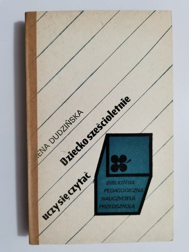 DZIECKO SZEŚCIOLETNIE UCZY SIĘ CZYTAĆ - Irena Dudzińska 1981
