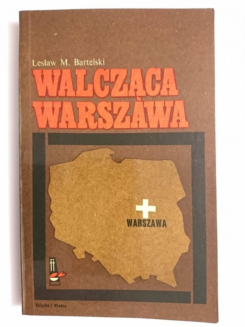 WALCZĄCA WARSZAWA - Lesław M. Bartelski 1968