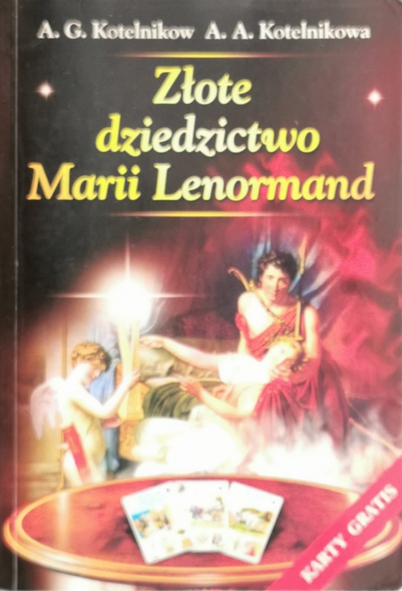 ZŁOTE DZIEDZICTWO MARII LENORMAND – BEZ KART - A. G. Kotelnikow