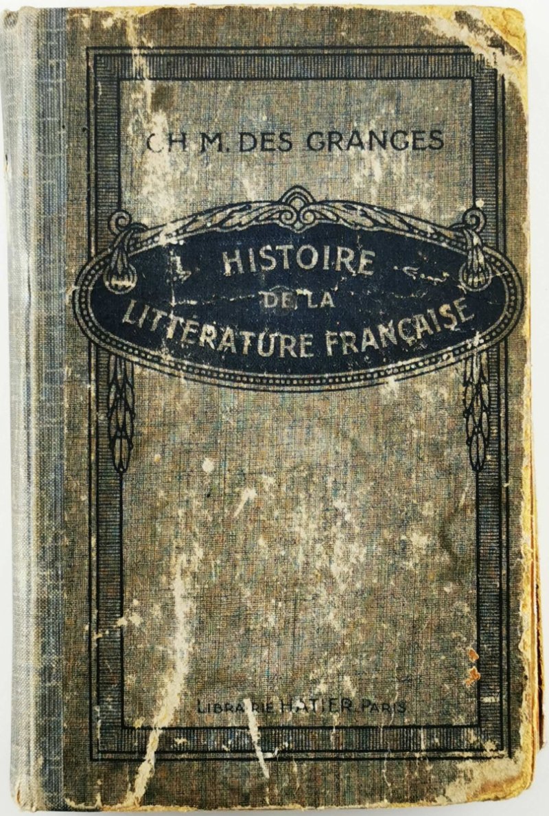 HISTORIE DE LA LITTERATURE FRANCAISE - Ch. M. des Granges