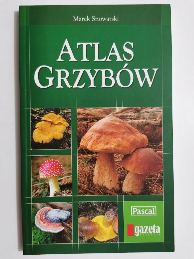 ATLAS GRZYBÓW - Marek Snowarski 2007
