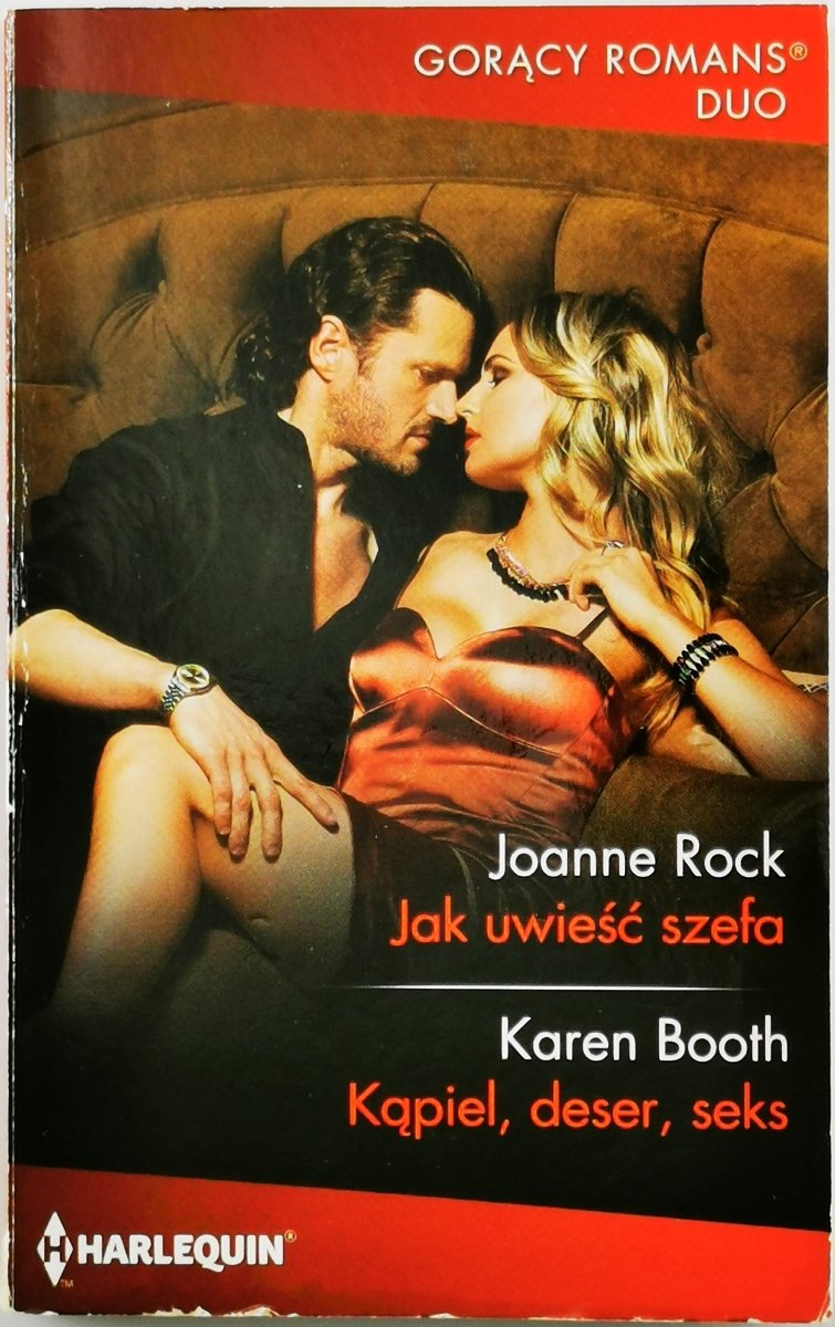 JAK UWIEŚĆ SZEFA | KĄPIEL, DESER, SEKS - Joanne Rock | Karen Booth