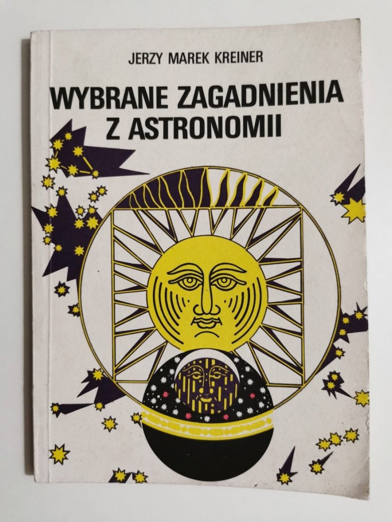 WYBRANE ZAGADNIENIA Z ASTRONOMII - Jerzy Marek Kreiner 1991