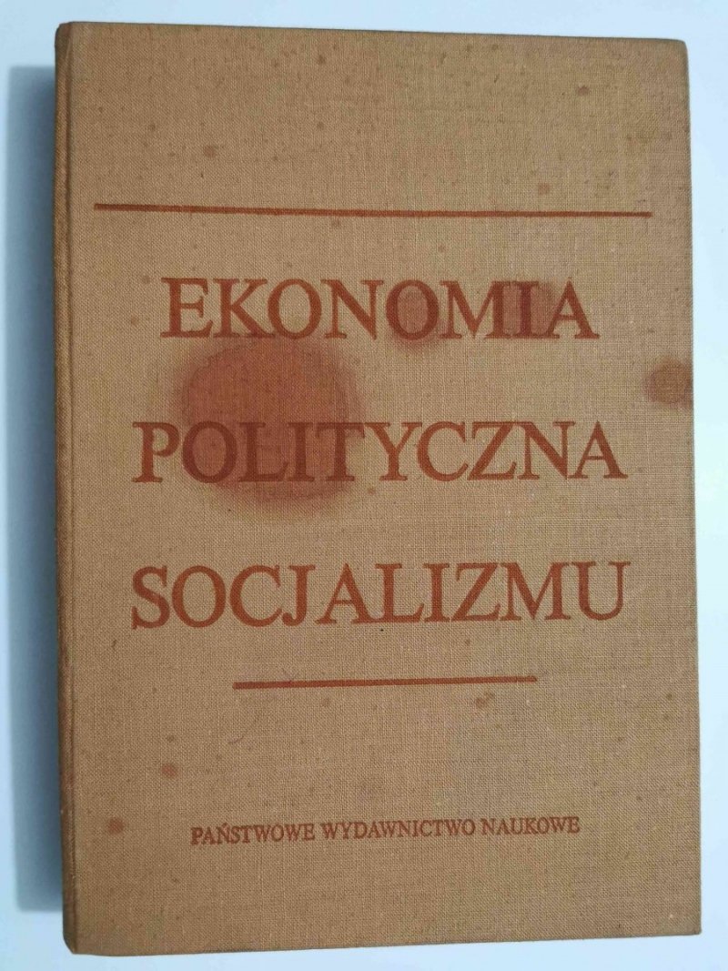 EKONOMIA POLITYCZNA SOCJALIZMU. PODRĘCCZNI DLA WYŻSZYCH SZKÓŁ EKONOMICZNYCH 1972