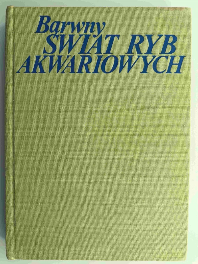 BARWNY ŚWIAT RYB AKWARIOWYCH - Stanislav Frank