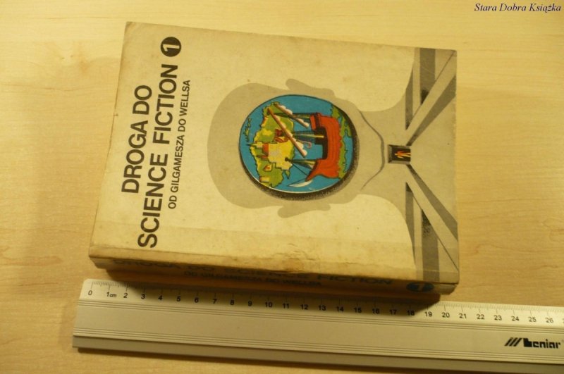 DROGA DO SCIENCE FICTION 1 OD GILGAMESZA DO WELLSA