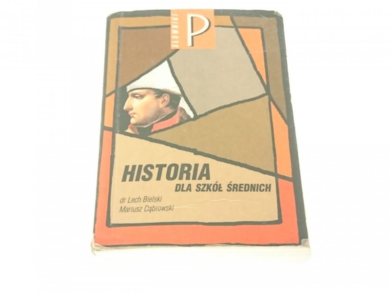 HISTORIA DLA SZKÓŁ ŚREDNICH - Dr Lech Bielski 2000