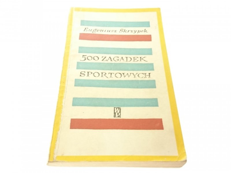 500 ZAGADEK SPORTOWYCH - Eugeniusz Skrzypek 1965