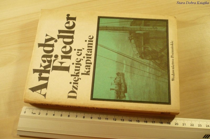 DZIĘKUJĘ CI KAPITANIE - Arkady Fiedler (1984)