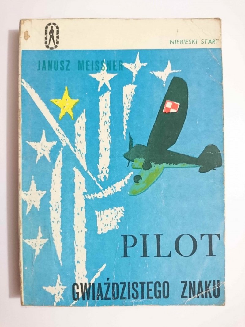 PILOT GWIAŹDZISTEGO ZNAKU - Janusz Meissner 1970