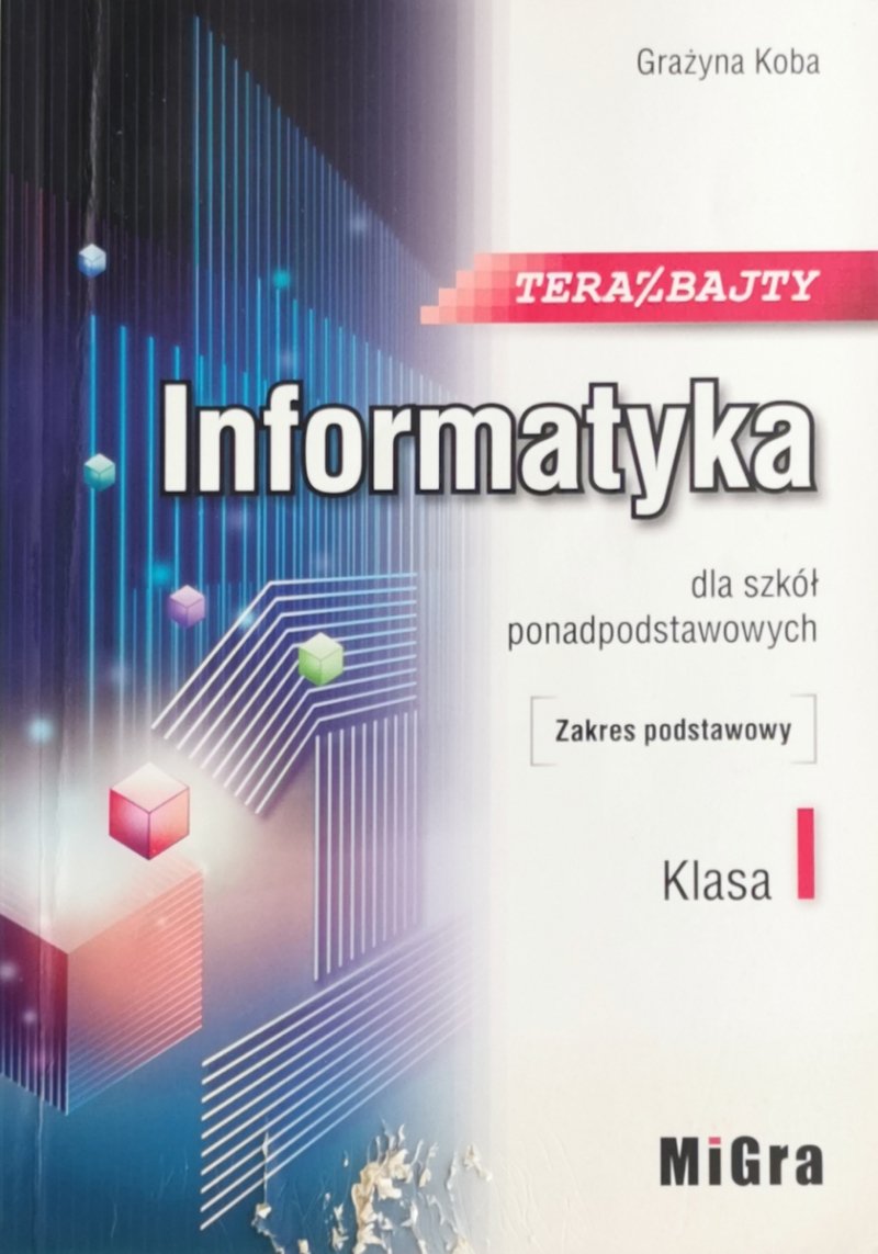 Teraz bajty. Informatyka dla szkół ponadpodstawowych. Klasa 1. ZP