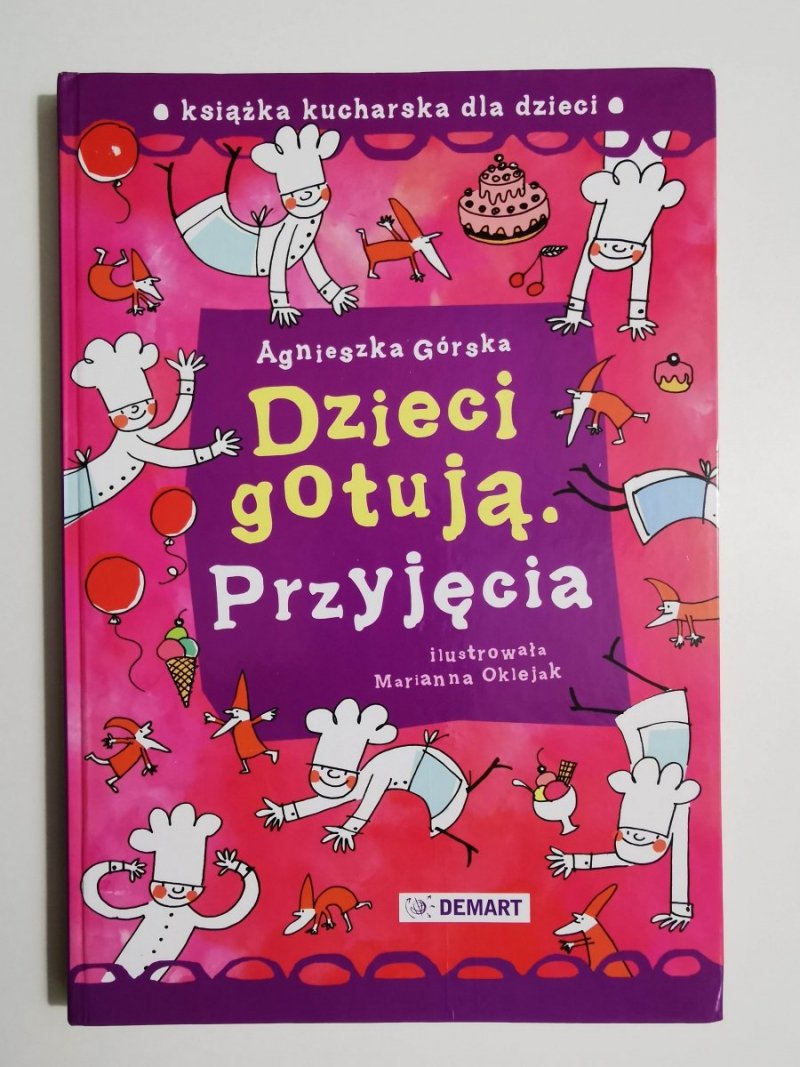 DZIECI GOTUJĄ PRZYJĘCIA - Agnieszka Górska 2008