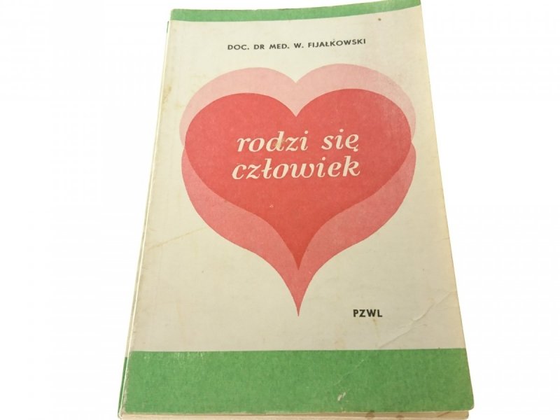 RODZI SIĘ CZŁOWIEK - Doc. Fijałkowski 1974