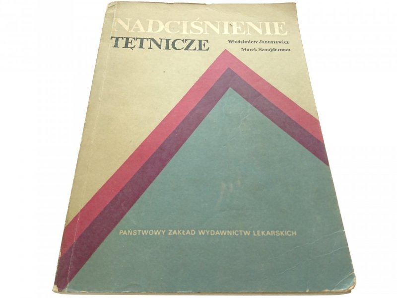 NADCIŚNIENIE TĘTNICZE Włodzimierz Januszewicz 1987