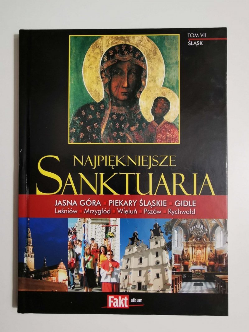NAJPIĘKNIESZE SANKTUARIA. ŚLĄSK  2007