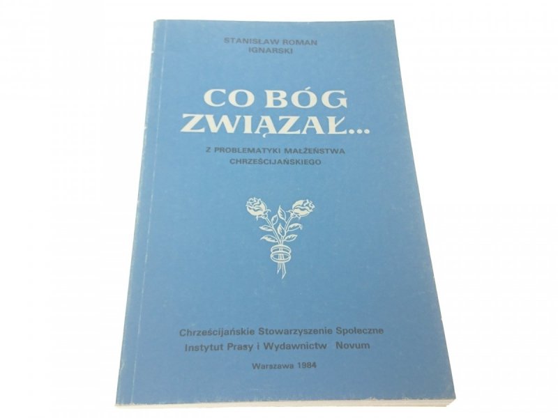 CO BÓG ZWIĄZAŁ... Z PROBLEMATYKI MAŁŻEŃSTWA CHRZ.