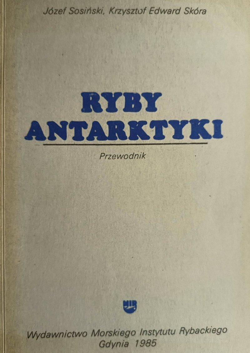 RYBY ANTARKTYKI - Józef Sosiński