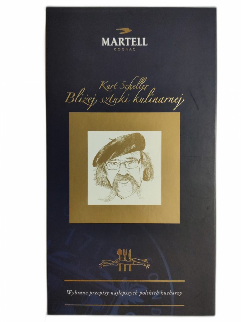 KURT SCHELLER BLIŻEJ SZTUKI KULINARNEJ - Monika Kucia