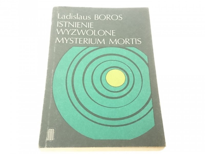 ISTNIENIE WYZWOLONE MYSTERIUM MORTIS - L. Boros