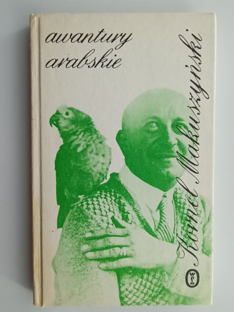 AWANTURY ARABSKIE - Kornel Makuszyński