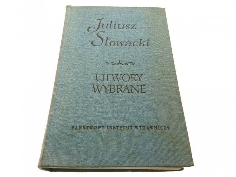 UTWORY WYBRANE TOM II - Juliusz Słowacki (1965)