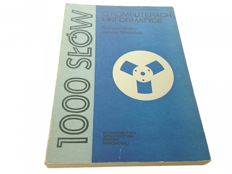 1000 SŁÓW O KOMPUTERACH I INFORMATYCE - Buśko 1982