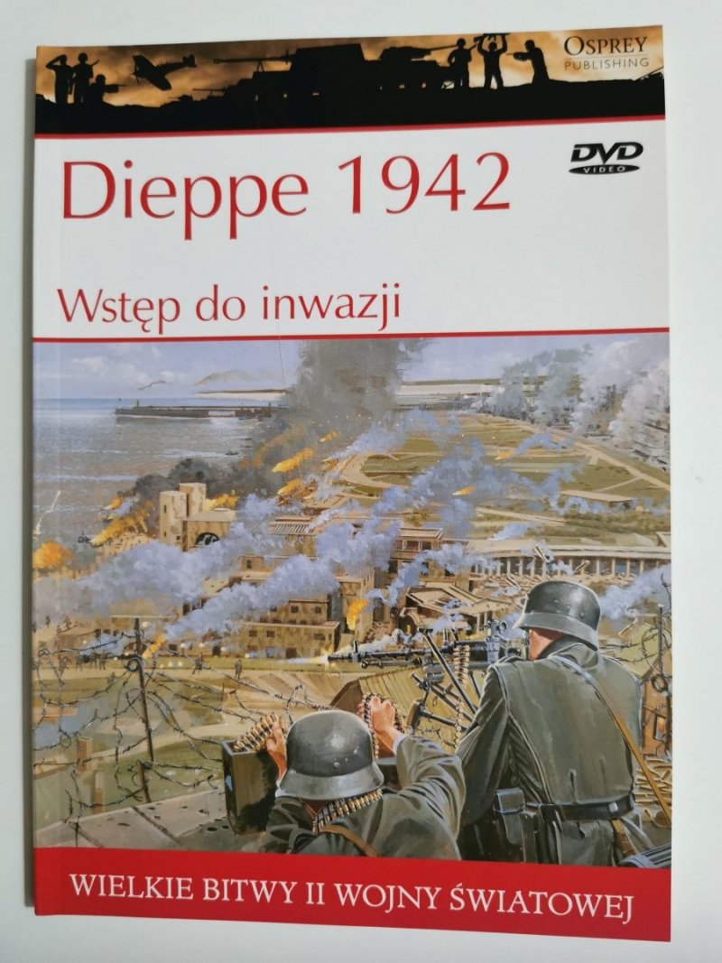 DIEPPE 1942 WSTĘP DO INWAZJI 