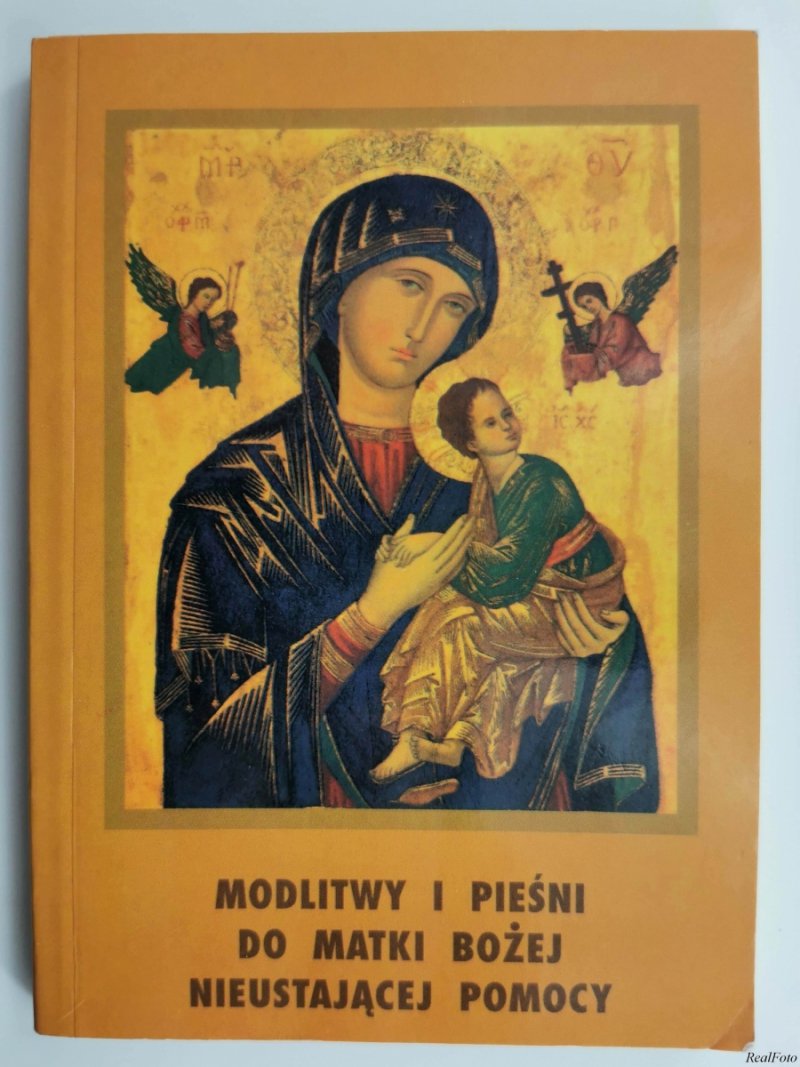 MODLITWY I PIEŚNI DO MATKI BOŻEJ NIEUSTAJĄCEJ POMOCY - Janusz Dołbakowski