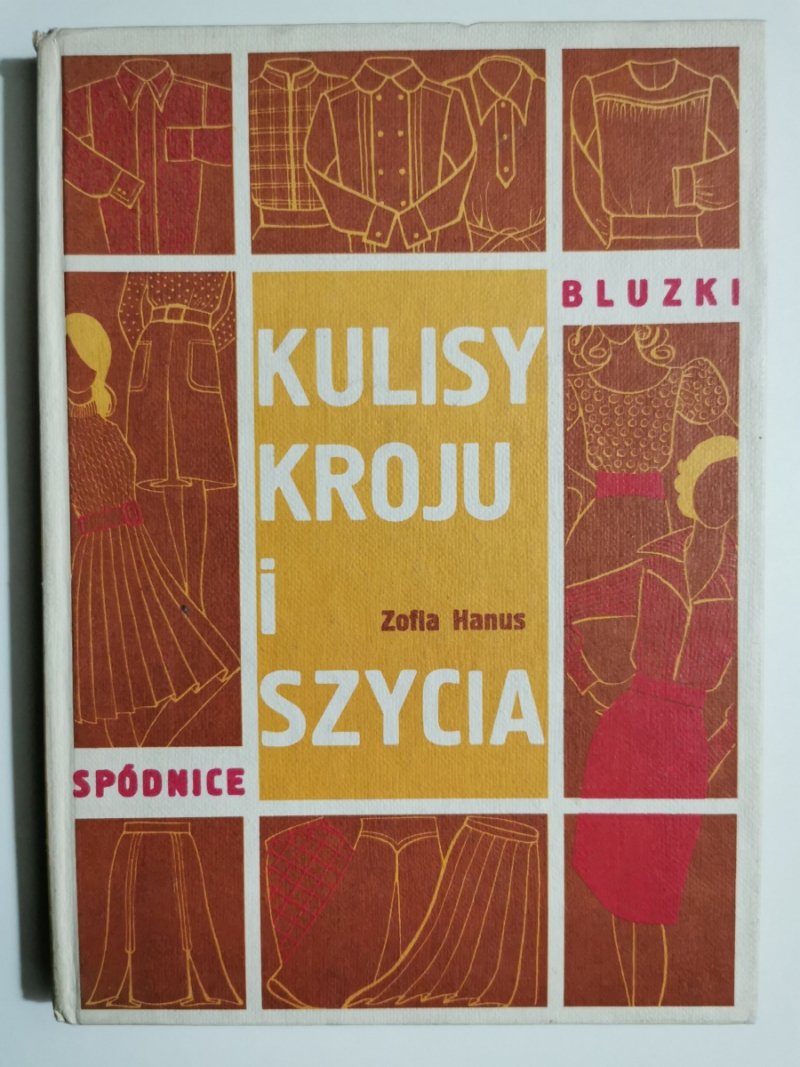 KULISY KROJU I SZYCIA - Zofia Hanus