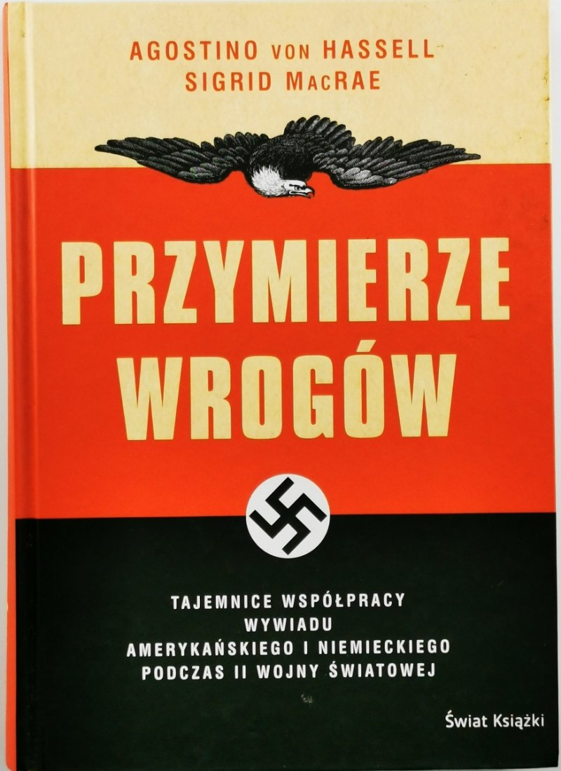 PRZYMIERZE WROGÓW - Agostino Von Hassell